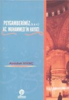 Peygamberimiz (s.a.v.) Hz. Muhammed’in Hayatı