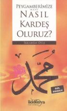 Peygamberimize (S.A.V.) Nasıl Kardeş Oluruz