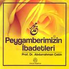 Peygamberimizin İbadetleri