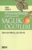 Peygamberimizin Maddi-Manevi Sağlık Öğütleri