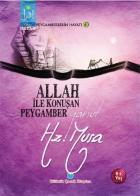 Peygamberlerin Hayatı 6-Allah İle Konuşan Peygamber Yahut Hz. Musa