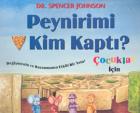 Peynirimi Kim Kaptı Çocuklar İçin Değişmenin Ve Kazanmanın Etkili Bir Yolu