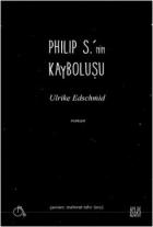 Philip S.’nin Kayboluşu