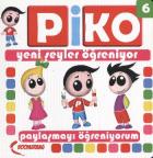 Piko Yeni Şeyler Öğreniyor-6: Paylaşmayı Öğreniyorum Piko Yeni Şeyler Öğreniyor-6: Paylaşmayı Öğreniyorum
