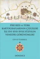 Piri Reis ve Türk Kratograflarının Çizgileri ile XVI - XVII - XVII. Yüzyılın Venedik Görünümleri