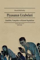 Piyasanın Ucubeleri-Zombiler-Vampirler ve Küresel Kapitalizm