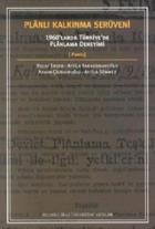 Planlı Kalkınma Serüveni: 1960’larda Türkiye’de Planlama Deneyimi