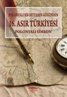 Polonyalı Bir Seyyahın Gözünden 16. Asır Türkiyesi