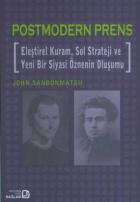 Postmodern Prens - Eleştirel Kuram, Sol Strateji ve Yeni Bir Siyasi Öznenin Oluşumu