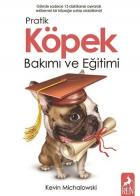 Pratik Köpek Bakımı ve Eğitimi