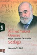 Prof. Dr. Ahmed Yüksel Özemre Misalli Kelimeler - Kavramlar Sözlüğü Cilt: 1