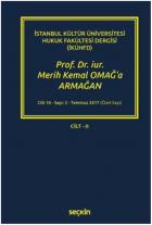 Prof. Dr. Iur. Merih Kemal Omağa Armağan – Cilt-II