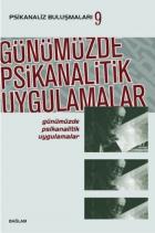 Psikanaliz Buluşmaları 9-Günümüzde Psikanalitik Uygulamalar