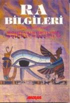 Ra Bilgileri Binlerce Yıllık Serüvenimize Işık Tutan Açıklamalar