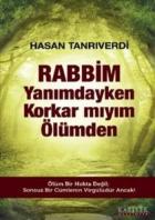 Rabbim Yanımdayken Korkar mıyım Ölümden