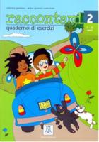 Raccontami 2 Quaderno Esercizi (Çocuklar için İtalyanca) 7-10 yaş