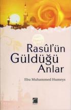 Rasul’ün Güldüğü Anlar