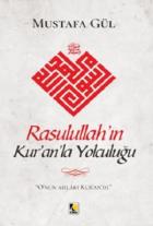 Rasulullah’ın Kur’an’la Yolculuğu