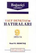 Rauf Denktaş’ın Hatıraları Cilt: 9 1973-74 Arşiv Belgeleri ve Notlarla O Günler