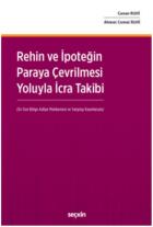 Rehin ve İpoteğin Paraya Çevrilmesi Yoluyla İcra Takibi