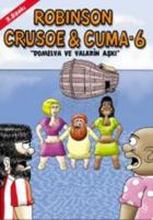 Robinson Crusoe   Cuma-6 ''Domelya ve Yalarin Aşkı''