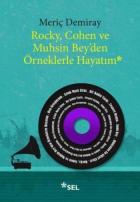 Rocky Cohen ve Muhsin Beyden Örneklerle Hayatım