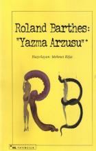 Roland Barthes: "Yazma Arzusu"