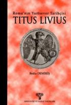 Roma'nın Yurtsever Tarihçisi Titus Livius