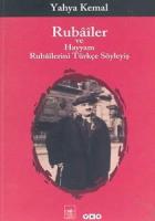 Rubailer ve Hayyam Rubailerini Türkçe Söyleyiş