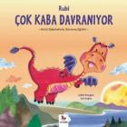 Rubi Çok Kaba Davranıyor