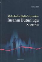 Ruh - Beden İlişkisi Açısından İnsanın Bütünlüğü Sorunu