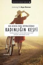 Ruh Beden Zihin Bütünlüğünde Kadınlığın Keşfi