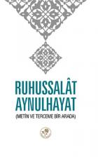 Ruhu's-Salat Aynu'l Hayat (Metin ve Terceme Bir Arada)