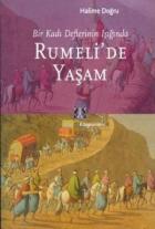 Rumeli’de Yaşam Bir Kadı Defterinin Işığında