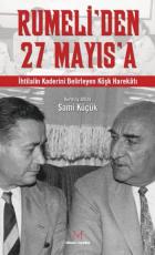 Rumeli'den 27 Mayıs'a-İhtilalin Kaderini Belirleye
