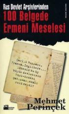 Rus Devlet Arşivlerinden 100 Belgede Ermeni Meselesi