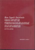 Rus İşgali Devrinde Osmanlı Devleti İle Türkistan Halkları Arasındaki Siyasi Münasebetleri