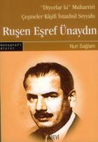 Ruşen Eşref Ünaydın " Diyorlar Ki" Muharriri Çeşme