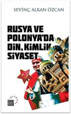 Rusya ve Polonya’da Din, Kimlik, Siyaset