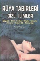 Rüya Tabirleri Gizli İlimler Büyüler, Tılsım, Fallar, Muska, Burçlar, Astroloji, Beden Dili, Numeroloji