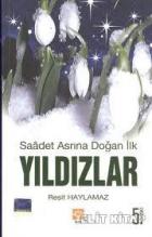 Saadet Asrına Doğan İlk Yıldızlar