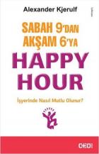 Sabah 9 dan Akşam 6 ya Happy Hour