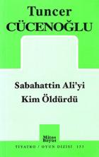 Sabahattin Ali’yi Kim Öldürdü