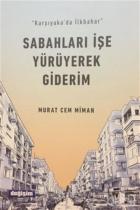 Sabahları İşe Yürüyerek Giderim