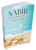 Sabır Tahammül Değil Terakkidir