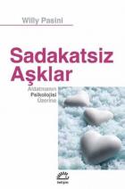 Sadakatsiz Aşklar-Aldatmanın Psikolojisi Üzerine