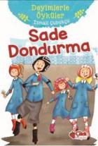 Sade Dondurma-Deyimlerle Öyküler