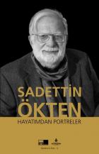 Sadettin Ökten Hayatımdan Portreler