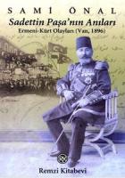 Sadettin Paşa’nın Anıları Ermeni-Kürt Olayları (Van,1896)