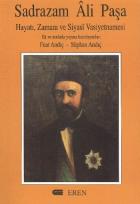 Sadrazam Ali Paşa Hayatı, Zamanı ve Siyasi Vasiyetnamesi